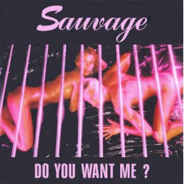 Sauvage ‎– Do You Want Me?