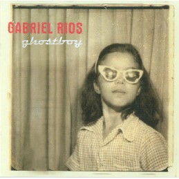 Gabriel Rios ‎– Ghostboy