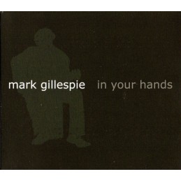 Mark Gillespie - In Your Hands