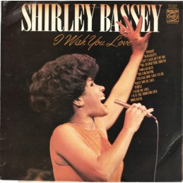Shirley Bassey - I Wish You...