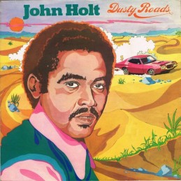 John Holt – Dusty Roads