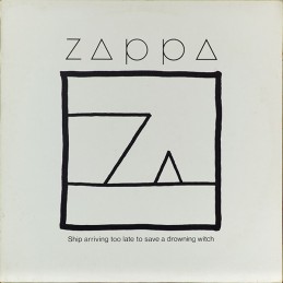 Zappa – Ship Arriving Too...