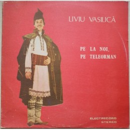 Liviu Vasilică - Pe La Noi,...
