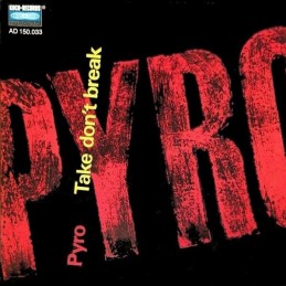 Pyro - Take Don't Break