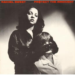Rachel Sweet - Protect The...
