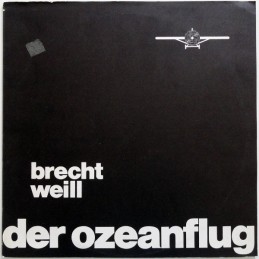 Brecht, Weill - Der Ozeanflug