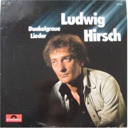 Ludwig Hirsch - Dunkelgraue...