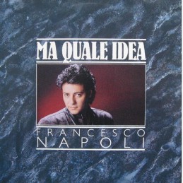 Francesco Napoli - Ma Quale...