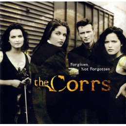 The Corrs ‎– Forgiven, Not...