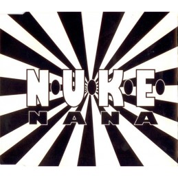 N·U·K·E· ‎– Nana