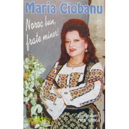 Maria Ciobanu - Noroc Bun,...