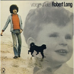 Robert Long - Vroeger Of Later