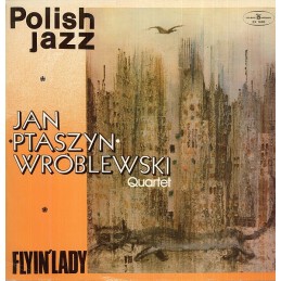 Jan Ptaszyn Wróblewski...
