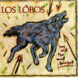 Los Lobos ‎– How Will The...