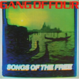 Gang Of Four - Songs Of The...