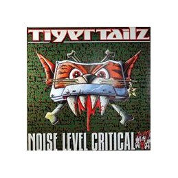 Tigertailz - Noise Level...