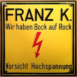 Franz K. - Wir Haben Bock...