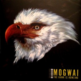 Mogwai ‎– The Hawk Is Howling