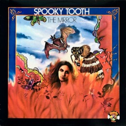 Spooky Tooth - The Mirror