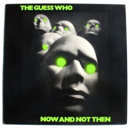 The Guess Who - Now And Not...