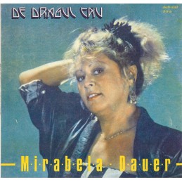 Mirabela Dauer - De Dragul Tău