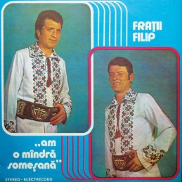 Frații Filip - Am O Mîndră...