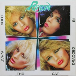 Poison - Look What The Cat...