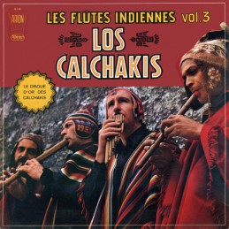 Los Calchakis - Les Flûtes...