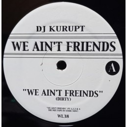 DJ Kurupt - We Ain't Friends