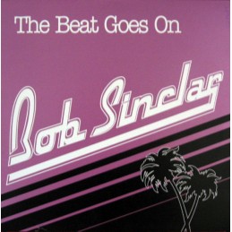 Bob Sinclar - The Beat Goes On