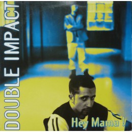 Double Impact - Hey Mama !