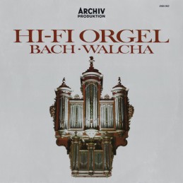 Bach · Walcha - Hi-Fi Orgel