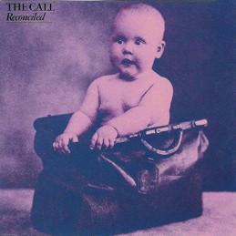 The Call ‎– Reconciled