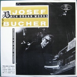 Josef Bucher - Bach Organ...