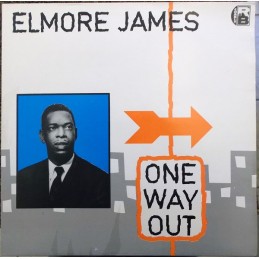 Elmore James - One Way Out