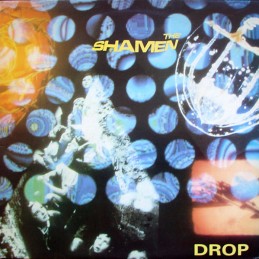 The Shamen - Drop