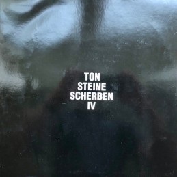 Ton Steine Scherben - IV