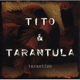 Tito & Tarantula - Tarantism