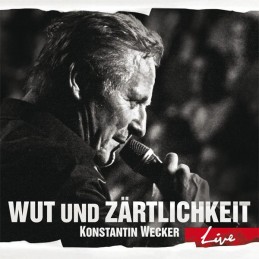 Konstantin Wecker - Wut Und...