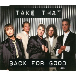 Take That - Back For Good