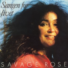 Savage Rose - Sangen For Livet