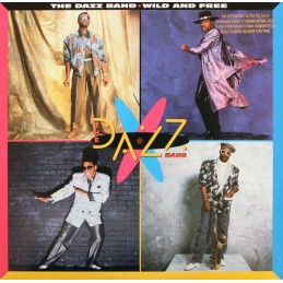 Dazz Band - Wild And Free