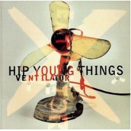 Hip Young Things - Ventilator