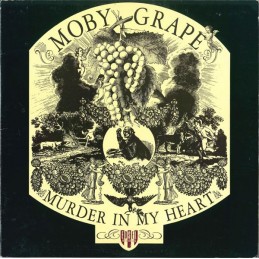 Moby Grape - Murder In My...