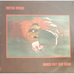 Mitch Ryder - Naked But Not...
