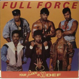 Full Force ‎– Your Love Is...