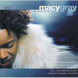 Macy Gray ‎– On How Life Is