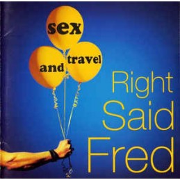 Right Said Fred ‎– Sex And...