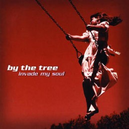 By The Tree ‎– Invade My Soul