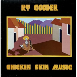 Ry Cooder ‎– Chicken Skin...